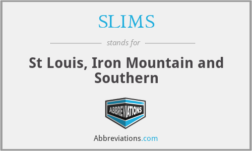 SLIMS - St Louis, Iron Mountain and Southern