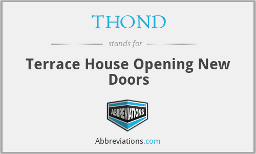 THOND - Terrace House Opening New Doors