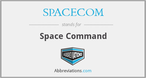 What does SPACECOM stand for?