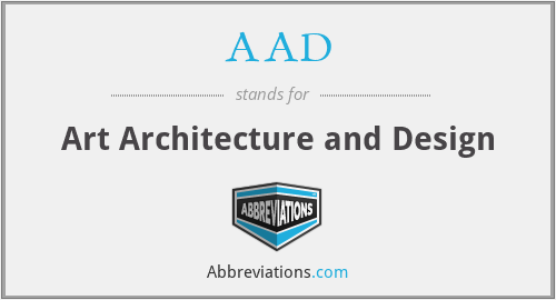 AAD - Art Architecture and Design