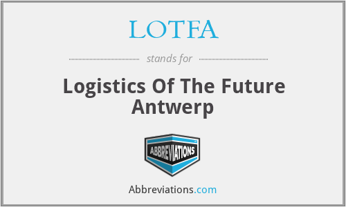 LOTFA - Logistics Of The Future Antwerp