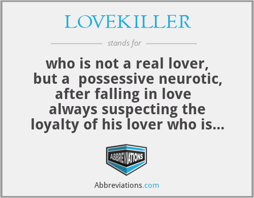 What does LOVEKILLER stand for?