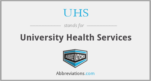 What does UHS stand for?