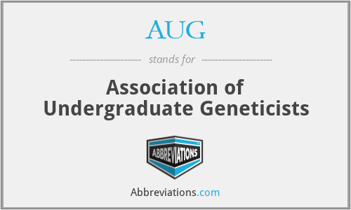 AUG - Association of Undergraduate Geneticists