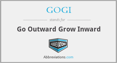GOGI - Go Outward Grow Inward