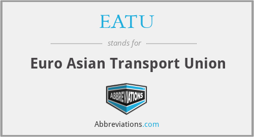 What does EATU stand for?