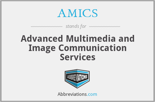 AMICS - Advanced Multimedia and Image Communication Services