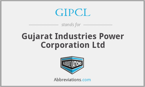 GIPCL - Gujarat Industries Power Corporation Ltd