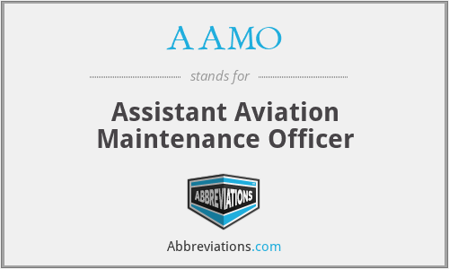 AAMO - Assistant Aviation Maintenance Officer