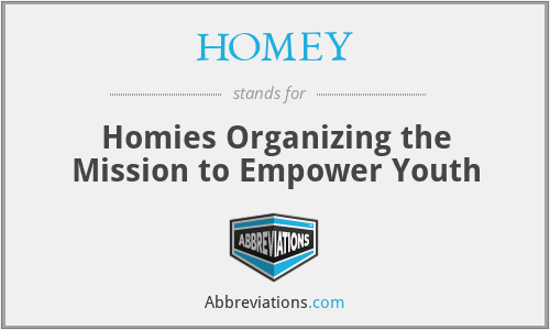 HOMEY - Homies Organizing the Mission to Empower Youth