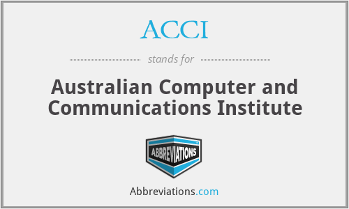 ACCI - Australian Computer and Communications Institute