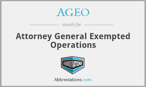 AGEO - Attorney General Exempted Operations