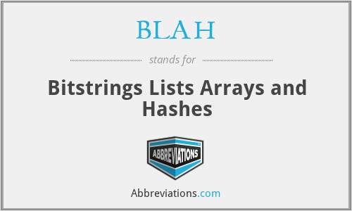 BLAH - Bitstrings Lists Arrays and Hashes