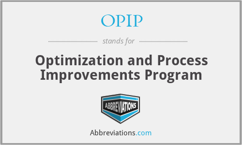 OPIP - Optimization and Process Improvements Program