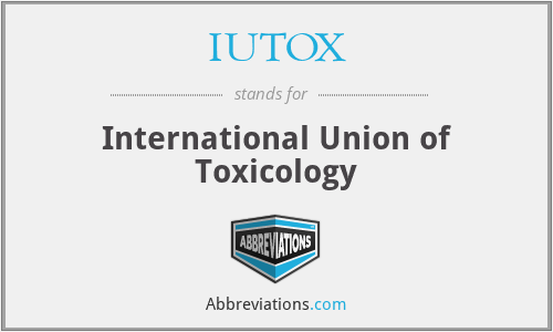 What does IUTOX stand for?