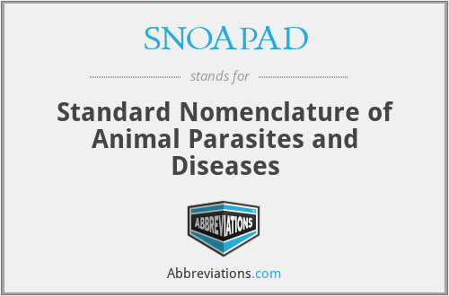 SNOAPAD - Standard Nomenclature of Animal Parasites and Diseases