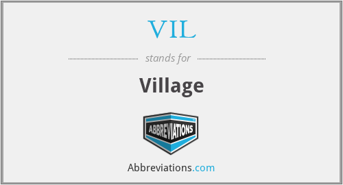 What does VIL stand for?