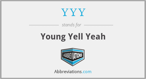 YYY - Young Yell Yeah