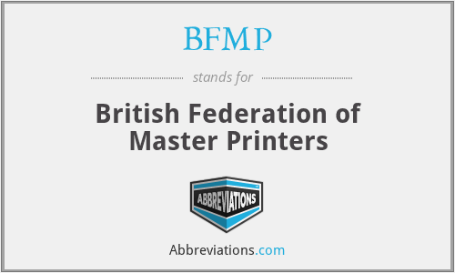 What does BFMP stand for?