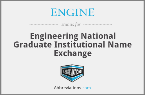 ENGINE - Engineering National Graduate Institutional Name Exchange