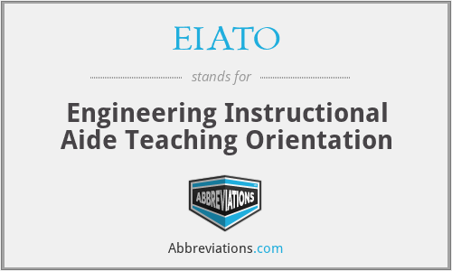 EIATO - Engineering Instructional Aide Teaching Orientation