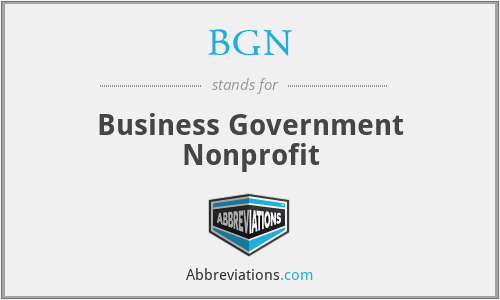 BGN - Business Government Nonprofit