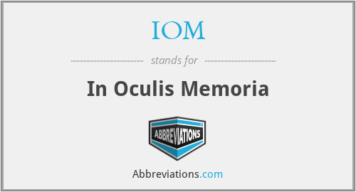 IOM - In Oculis Memoria