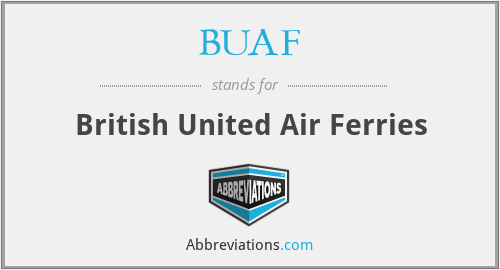 What does BUAF stand for?