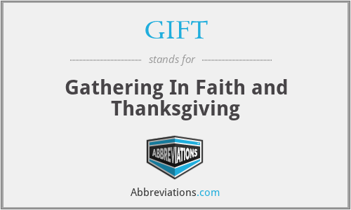 GIFT - Gathering In Faith and Thanksgiving