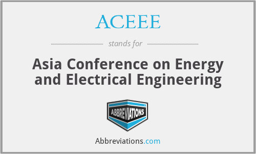 ACEEE - Asia Conference on Energy and Electrical Engineering