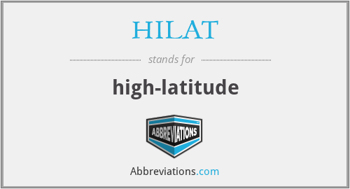 What does HILAT stand for?