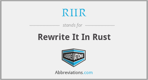 What does RIIR stand for?