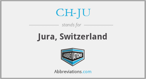 What does CH-JU stand for?