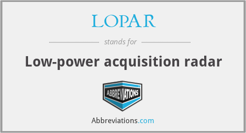 What does LOPAR stand for?