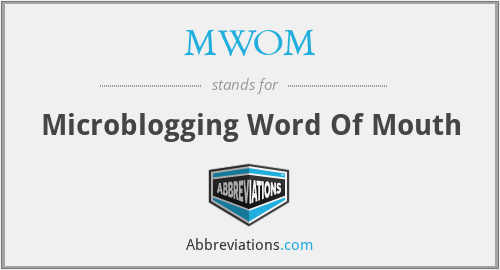 What does MWOM stand for?