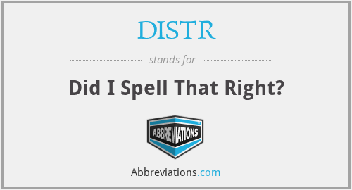 DISTR - Did I Spell That Right?