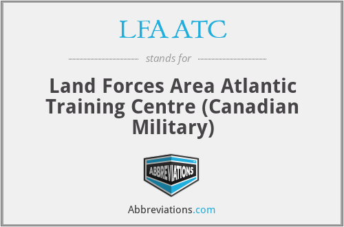 LFAATC - Land Forces Area Atlantic Training Centre (Canadian Military)