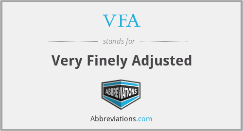 VFA - Very Finely Adjusted