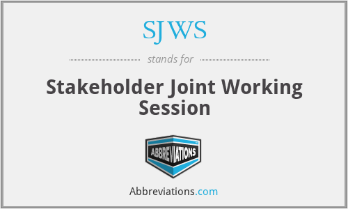 SJWS - Stakeholder Joint Working Session