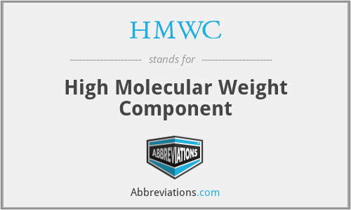 HMWC - High Molecular Weight Component