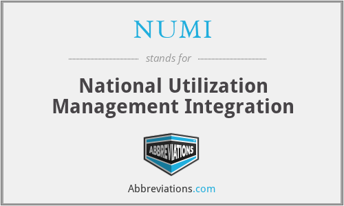 NUMI - National Utilization Management Integration