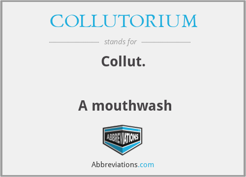 What does COLLUTORIUM stand for?