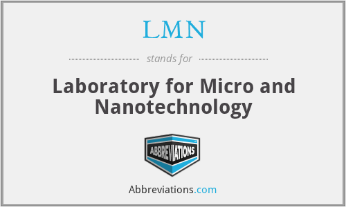 LMN - Laboratory for Micro and Nanotechnology
