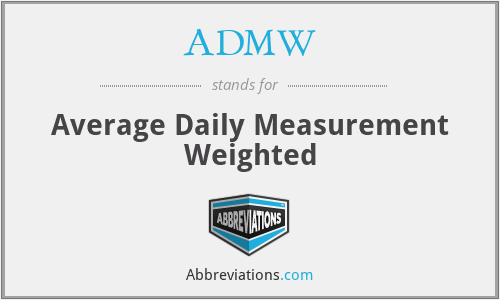 ADMW - Average Daily Measurement Weighted