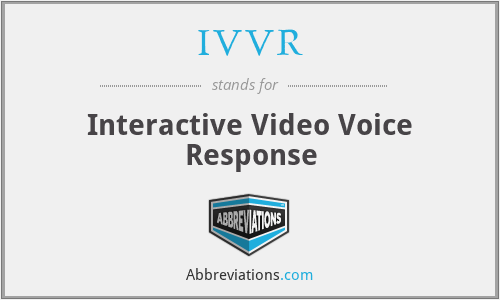 IVVR - Interactive Video Voice Response