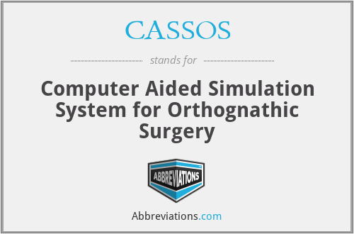 CASSOS - Computer Aided Simulation System for Orthognathic Surgery