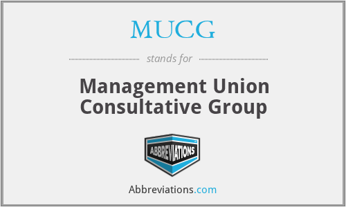 MUCG - Management Union Consultative Group