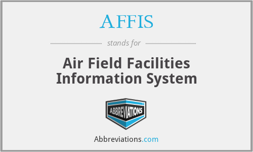 AFFIS - Air Field Facilities Information System
