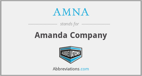 What does AMNA stand for?