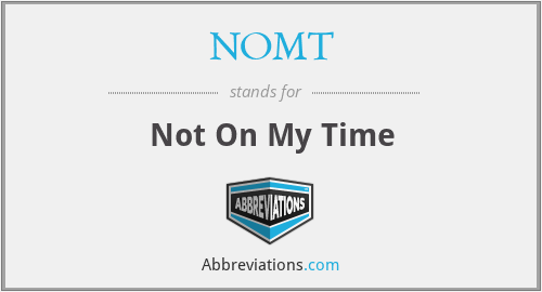 What does NOMT stand for?